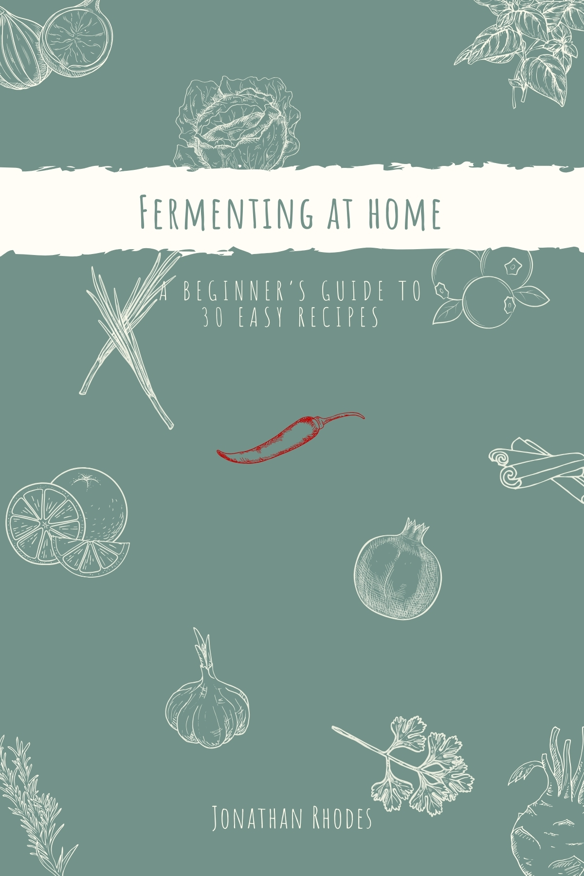 Fermenting at Home available in paperback, hardcover, and (E-book and PDF)